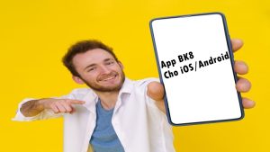 App cá cược Mobile của BK8 an toàn tuyệt đối, cá nhân hóa cao