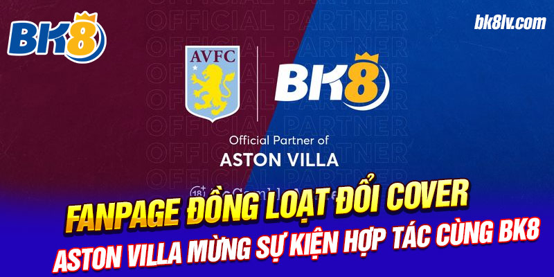 Các fanpage đồng loạt đổi cover Aston Villa đón chờ sự kiện offline